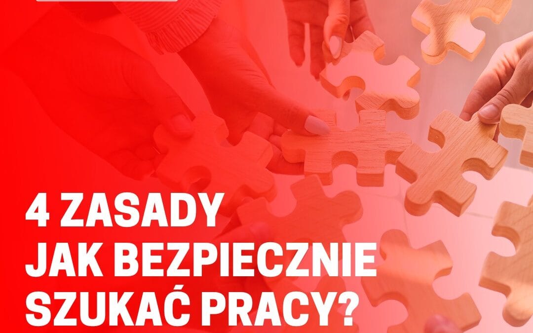4 zasady jak bezpiecznie szukać pracy?